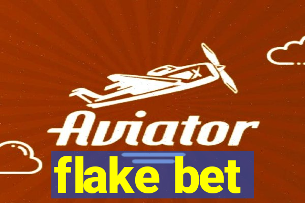 flake bet